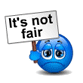<it's not fair>